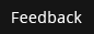 Feedback